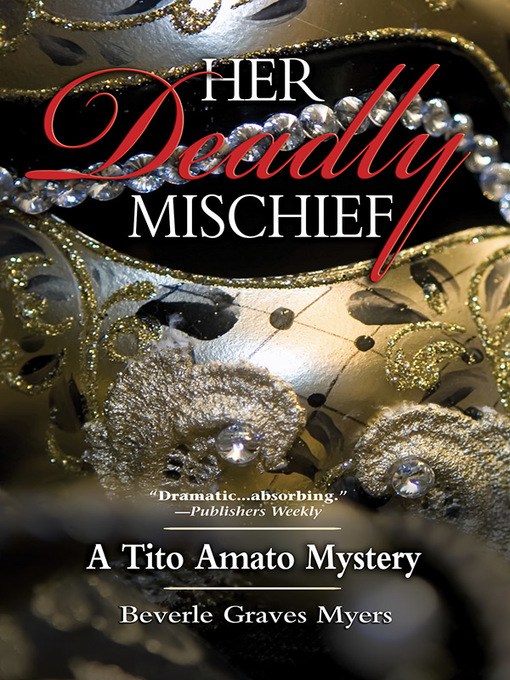 Title details for Her Deadly Mischief by Beverle Myers - Available